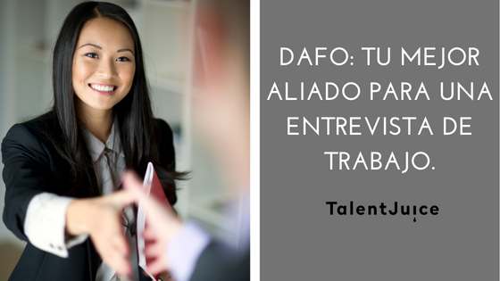 Talent Juice - DAFO: tu mejor aliado para una entrevista de trabajo