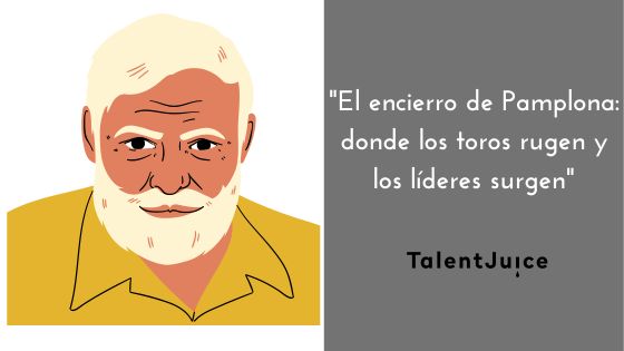 Talent Juice - “El encierro de Pamplona: donde los toros rugen y los líderes surgen”.